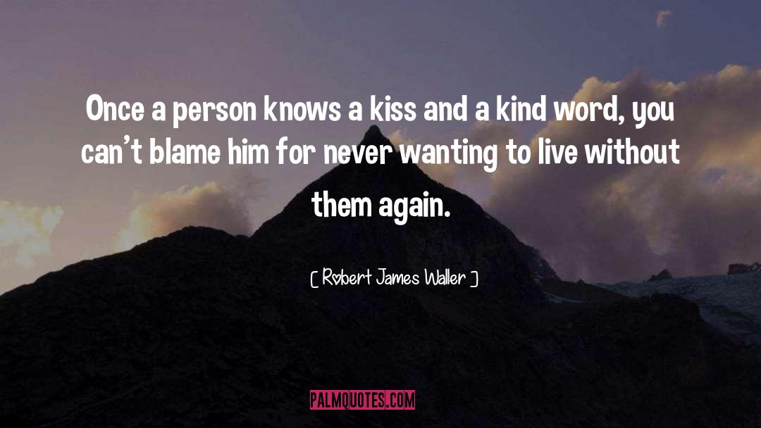 Wanting quotes by Robert James Waller