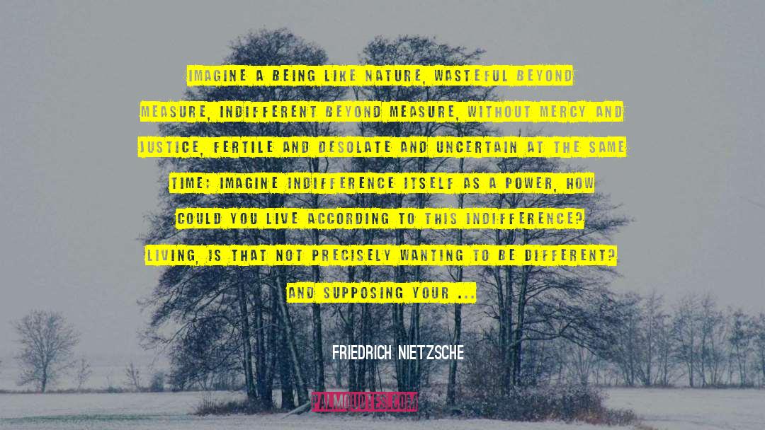 Wanting To Be Different quotes by Friedrich Nietzsche