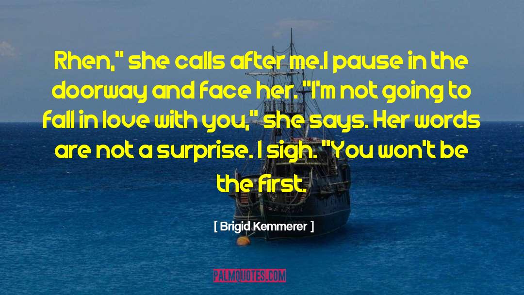 Wanting To Fall In Love quotes by Brigid Kemmerer