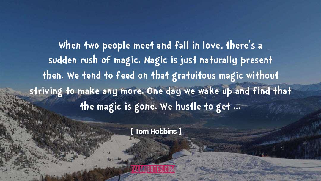 Wanting To Fall In Love quotes by Tom Robbins