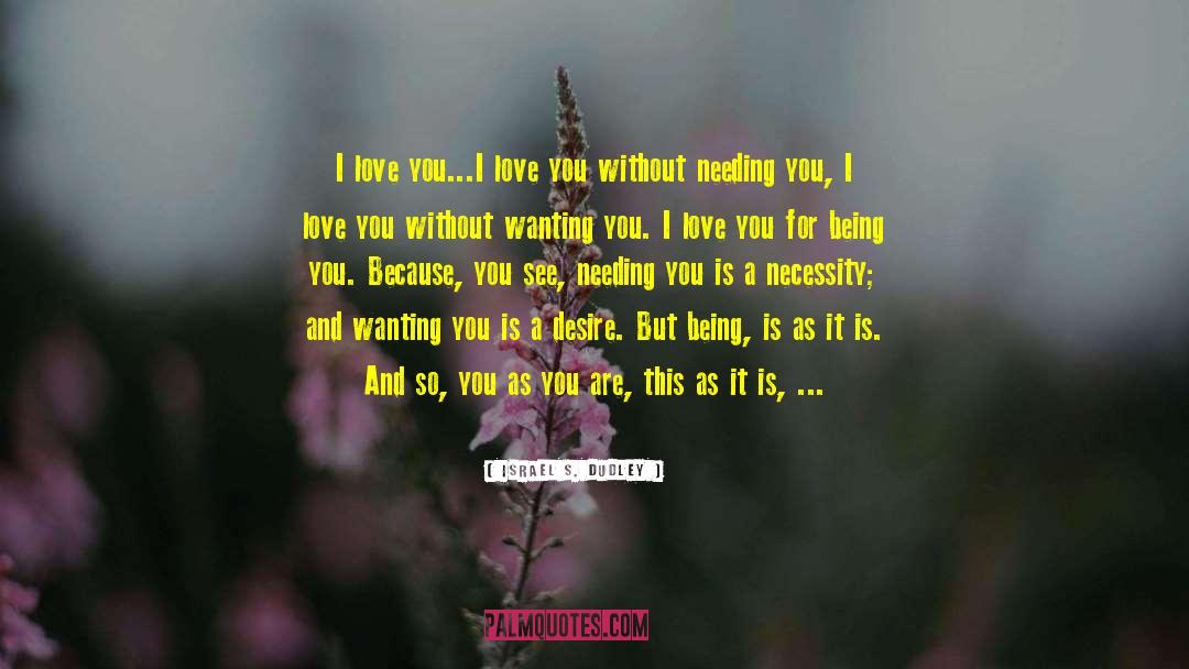 Wanting You quotes by Israel S. Dudley