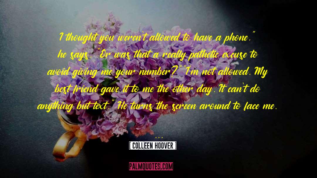 Wanting Your Friend Back quotes by Colleen Hoover