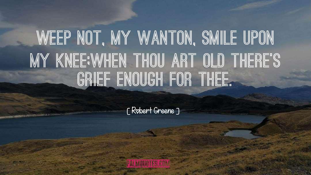Wanton quotes by Robert Greene