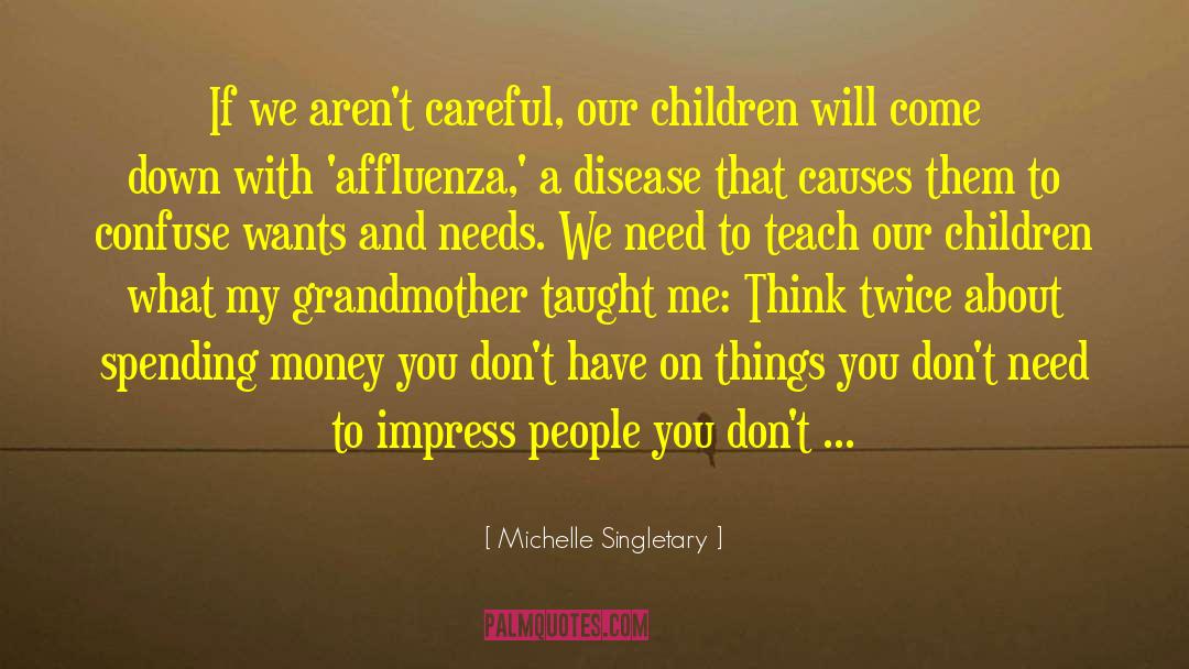 Wants And Needs quotes by Michelle Singletary