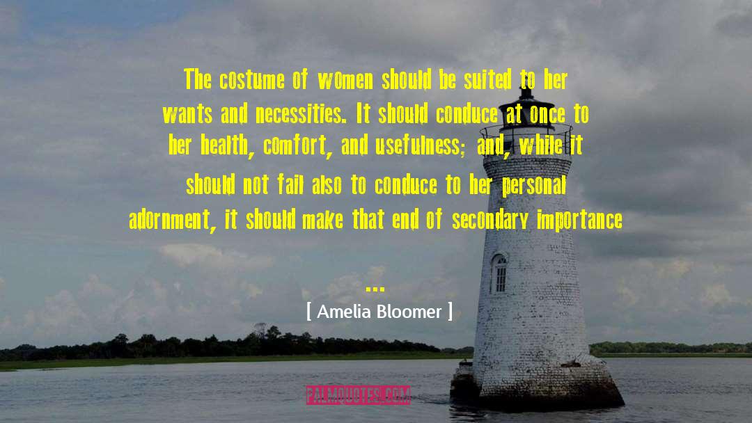 Wants And Needs quotes by Amelia Bloomer