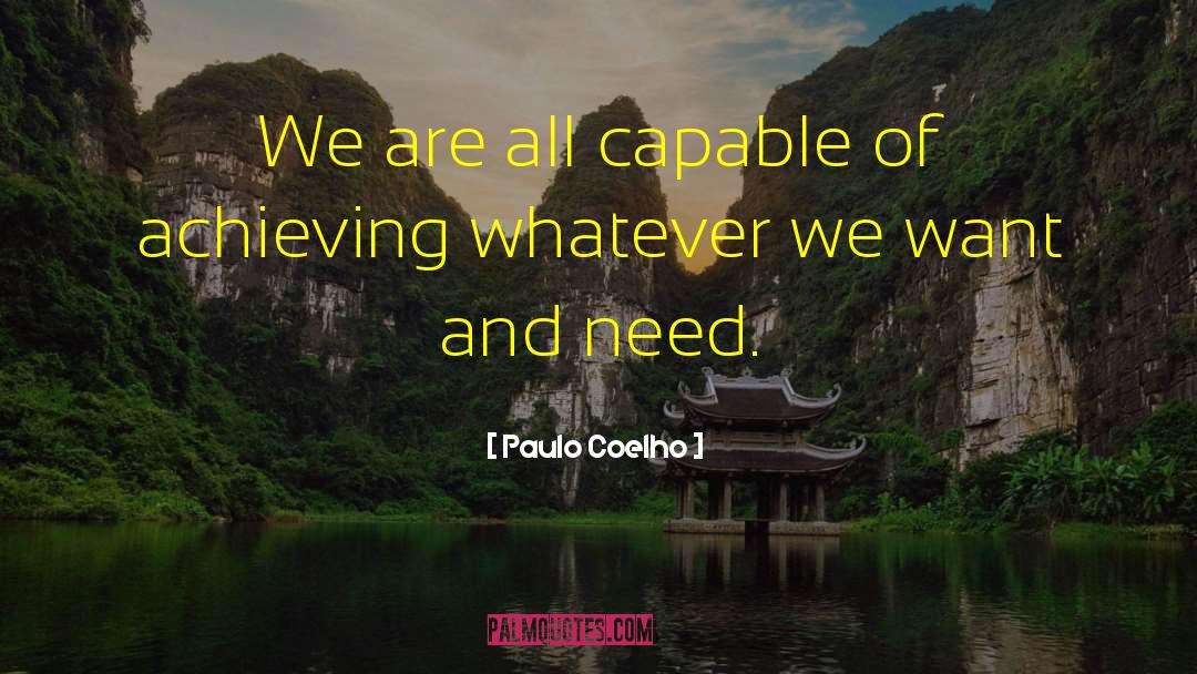 Wants And Needs quotes by Paulo Coelho