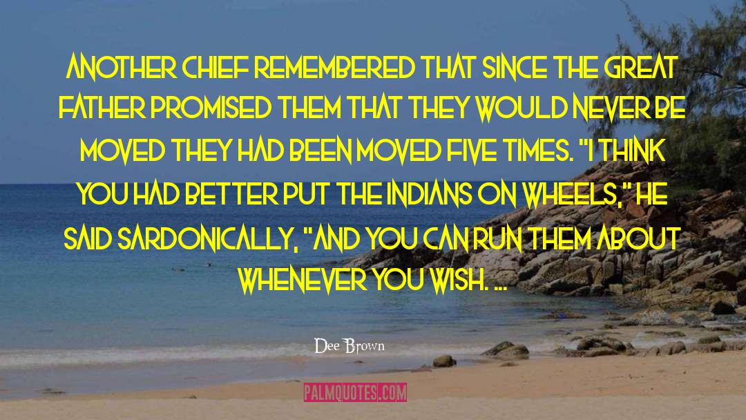 Waorani Indians quotes by Dee Brown