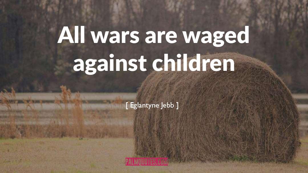 War Against Coronavirus quotes by Eglantyne Jebb
