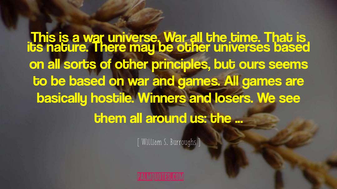War All The Time quotes by William S. Burroughs