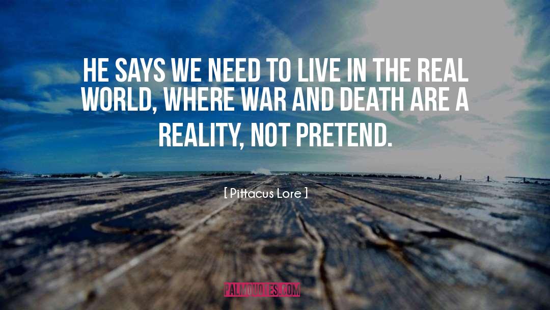 War And Death quotes by Pittacus Lore