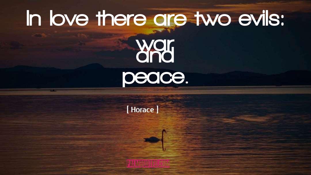 War And Peace quotes by Horace