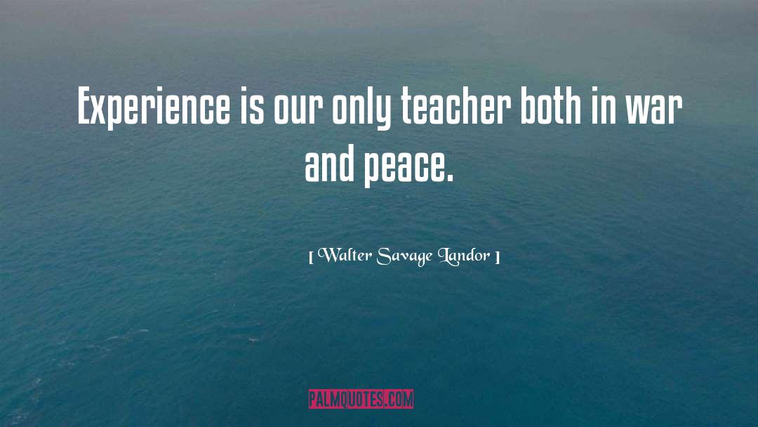 War And Peace quotes by Walter Savage Landor