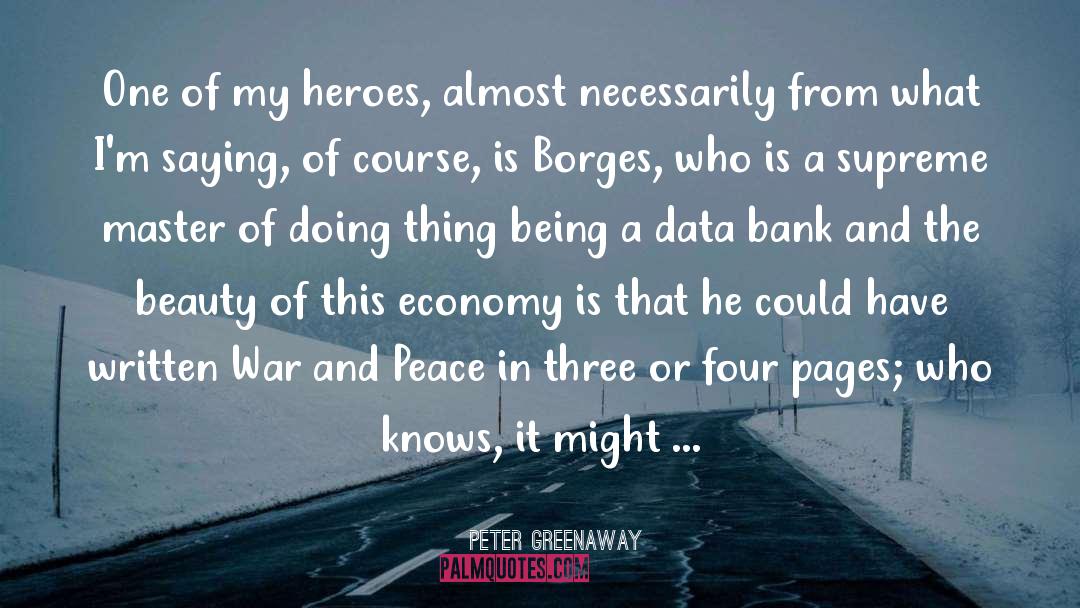 War And Peace quotes by Peter Greenaway