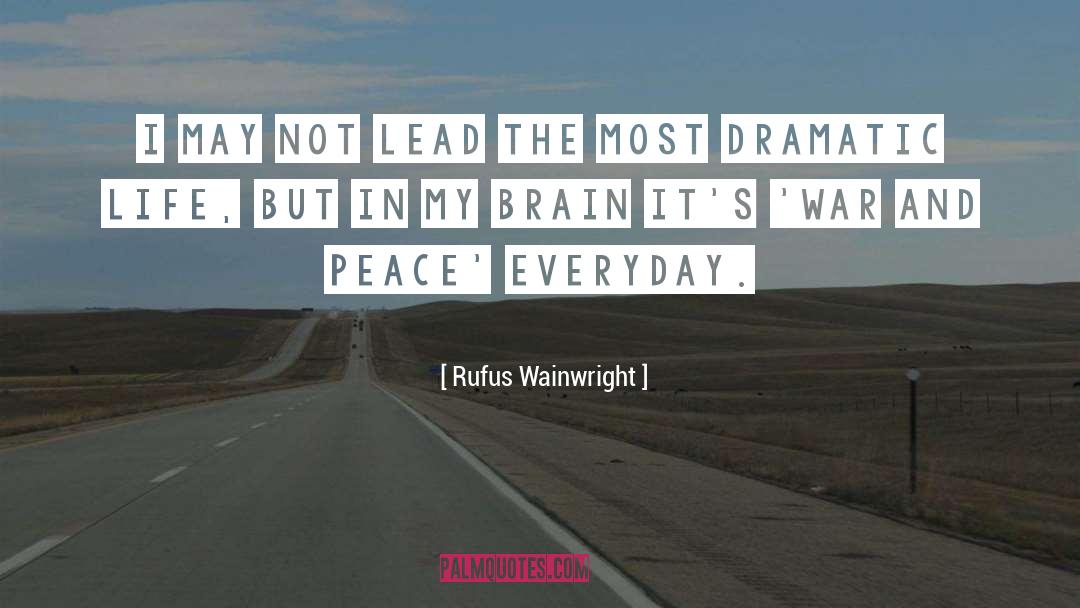 War And Peace quotes by Rufus Wainwright