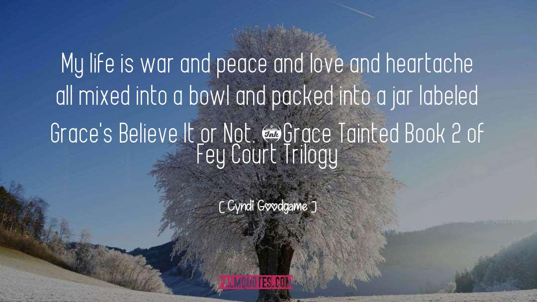 War And Peace quotes by Cyndi Goodgame