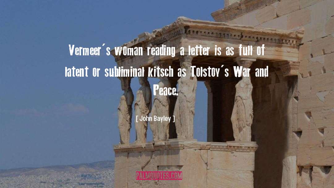 War And Peace quotes by John Bayley