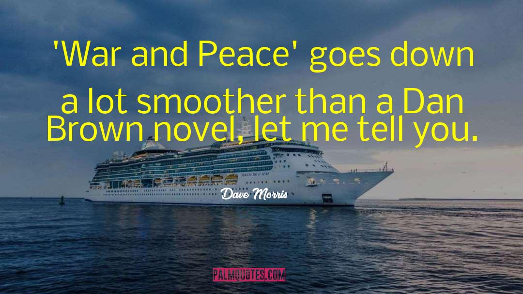 War And Peace quotes by Dave Morris