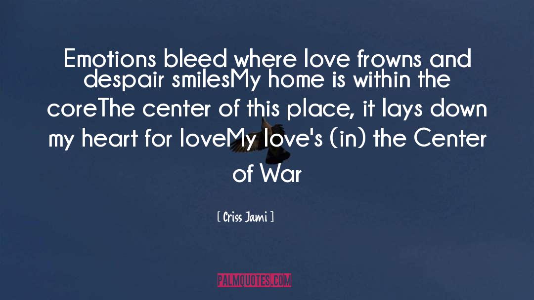 War And Peace quotes by Criss Jami