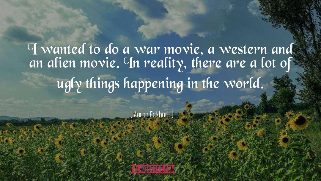 War And Victory quotes by Aaron Eckhart