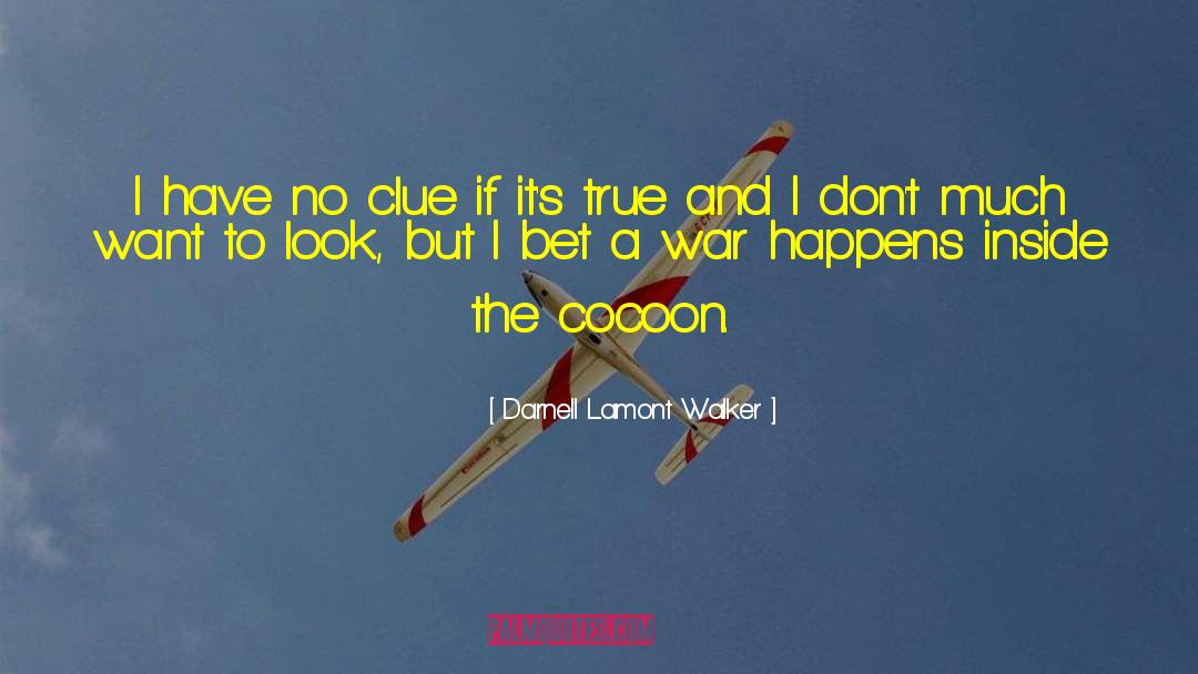 War Changing A Person quotes by Darnell Lamont Walker