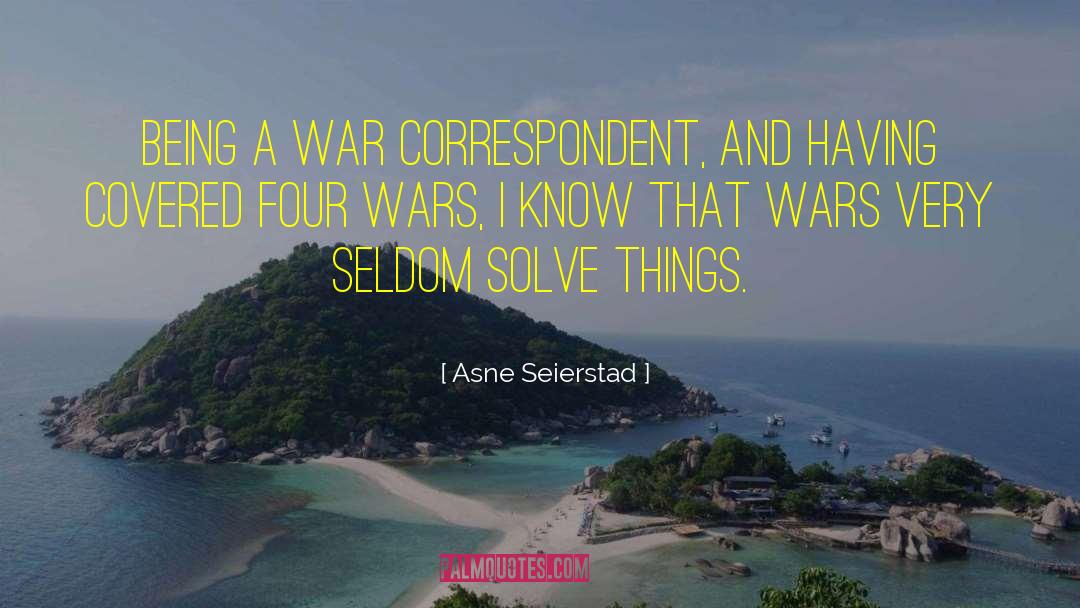 War Correspondent quotes by Asne Seierstad