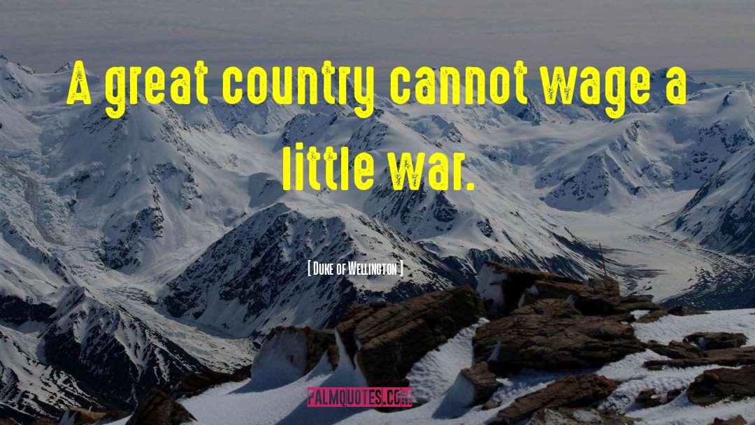 War Crimes quotes by Duke Of Wellington