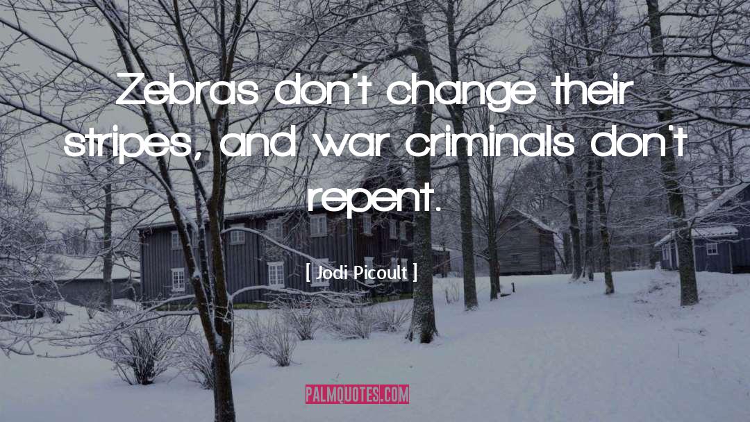 War Criminals quotes by Jodi Picoult