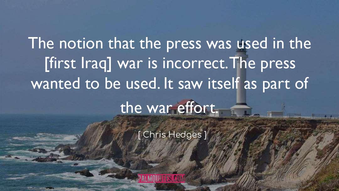 War Effort quotes by Chris Hedges