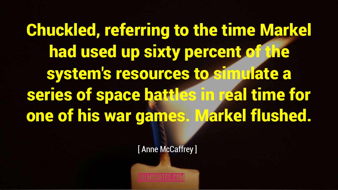War Games quotes by Anne McCaffrey