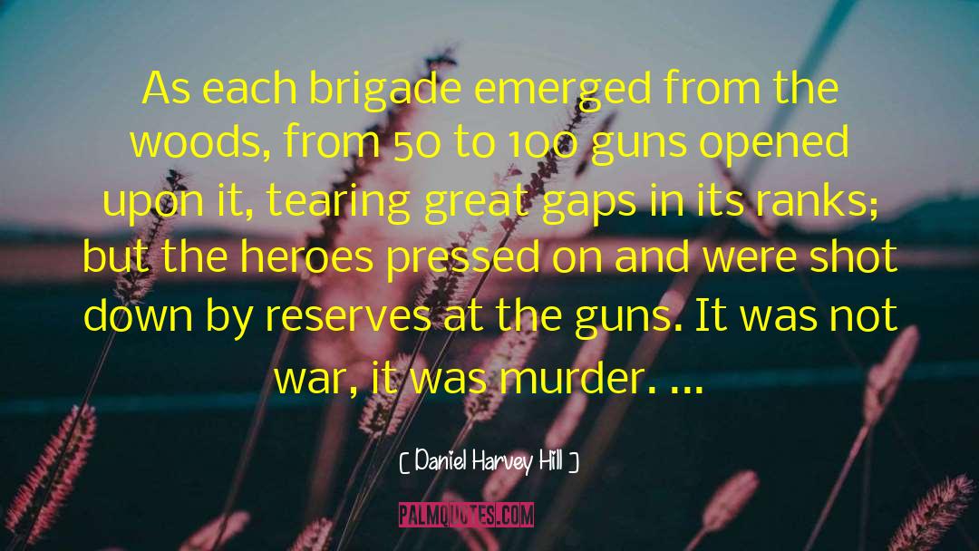 War Hero quotes by Daniel Harvey Hill