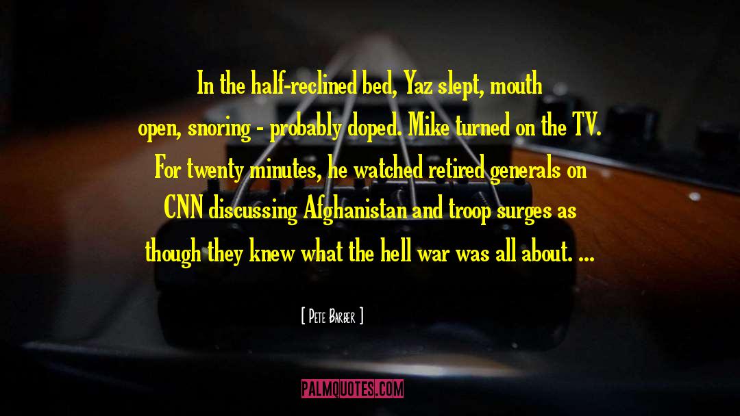 War In Afghanistan 2001 Present quotes by Pete Barber
