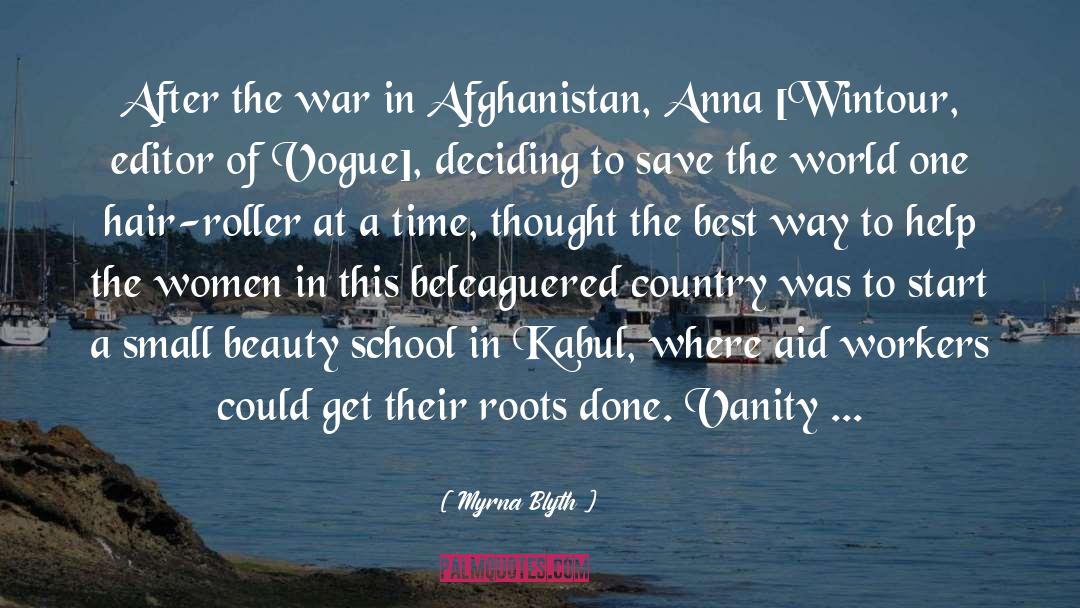 War In Afghanistan quotes by Myrna Blyth