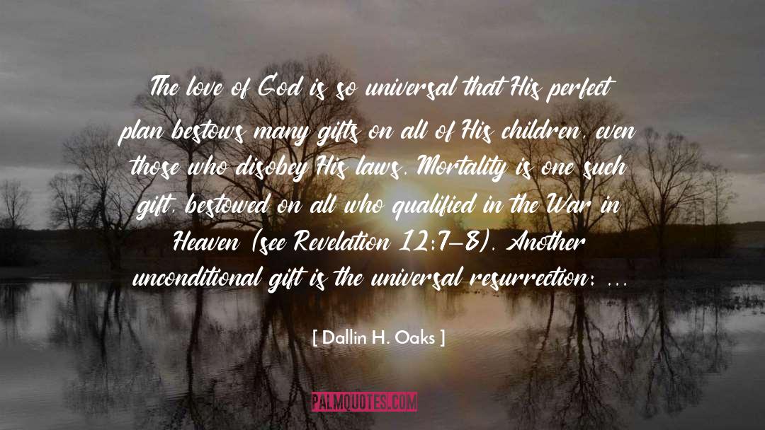 War In Heaven quotes by Dallin H. Oaks