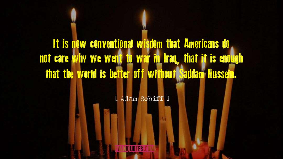 War In Iraq quotes by Adam Schiff