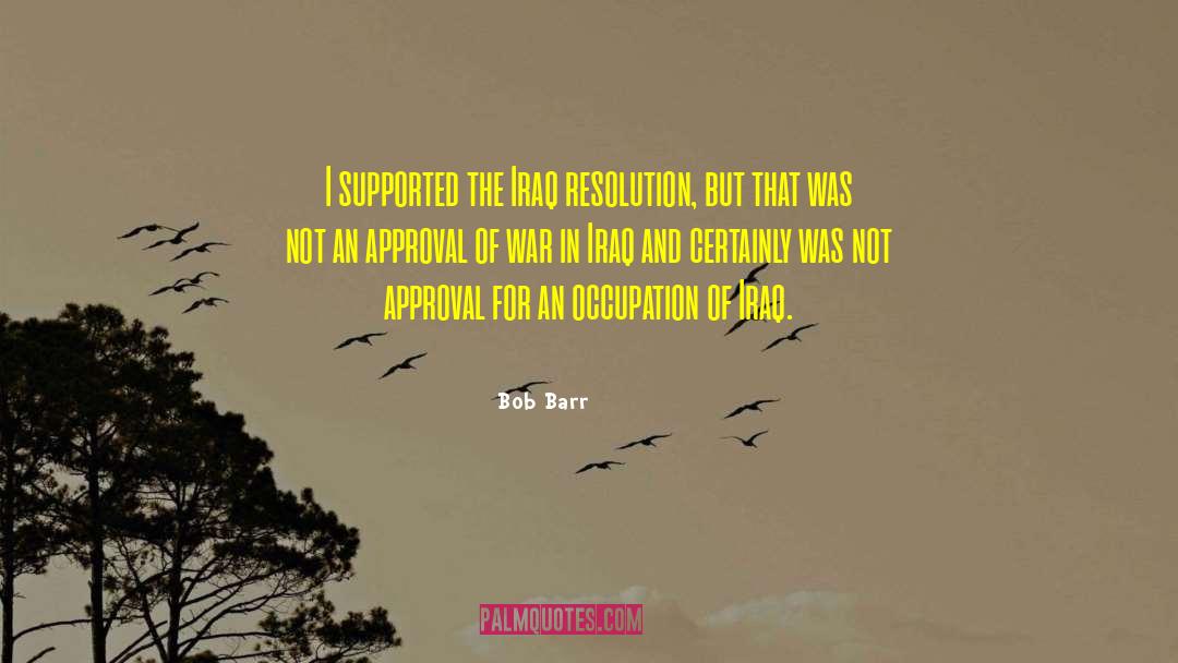 War In Iraq quotes by Bob Barr