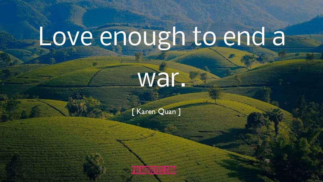 War Love quotes by Karen Quan