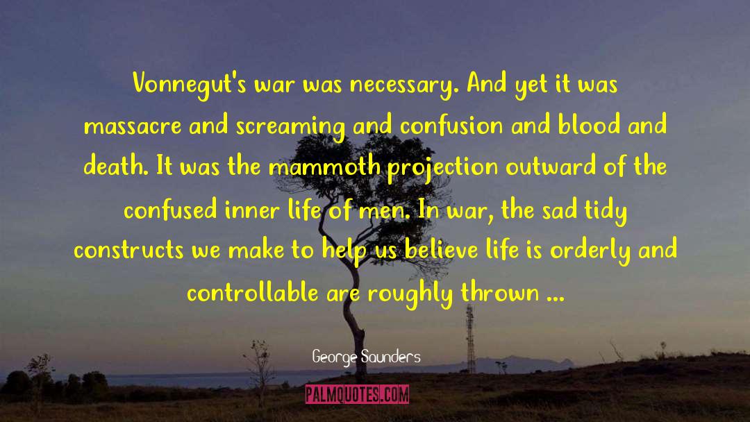 War Love quotes by George Saunders