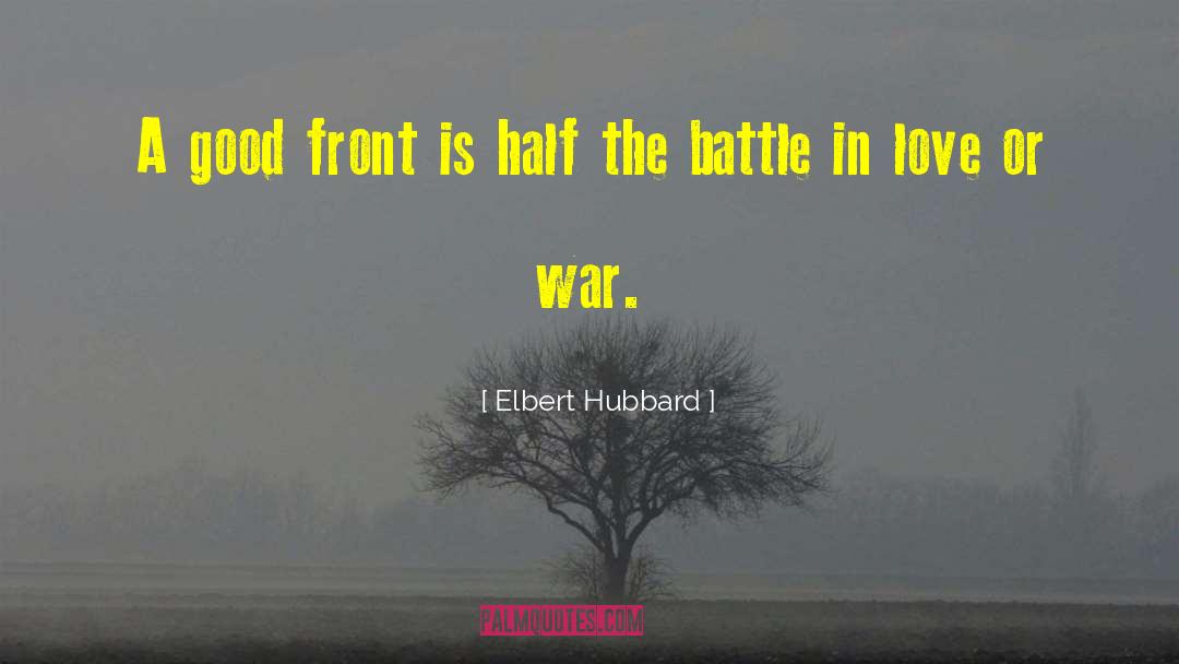 War Love quotes by Elbert Hubbard