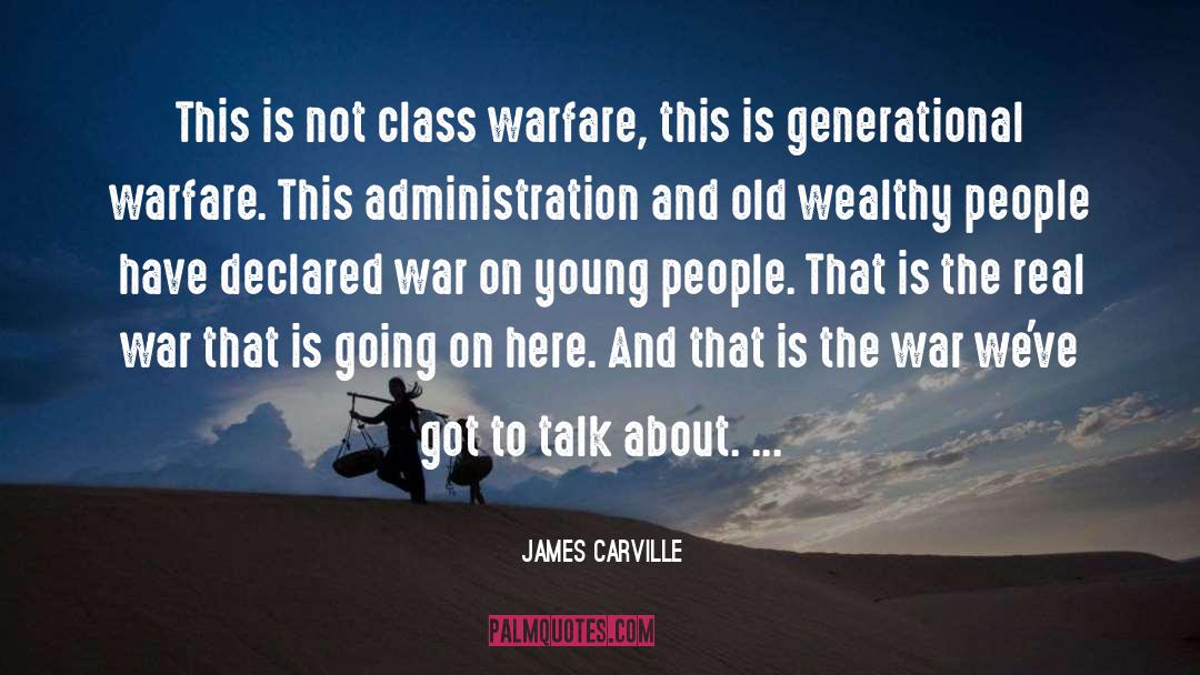 War Mongering quotes by James Carville