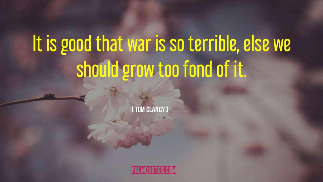 War Novel quotes by Tom Clancy