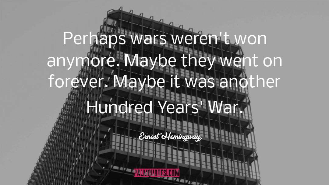War On Christians quotes by Ernest Hemingway,