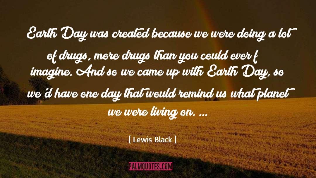 War On Drugs Drugs quotes by Lewis Black