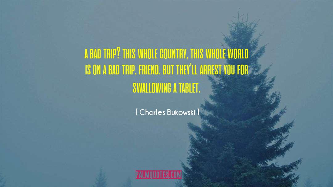 War On Drugs Drugs quotes by Charles Bukowski