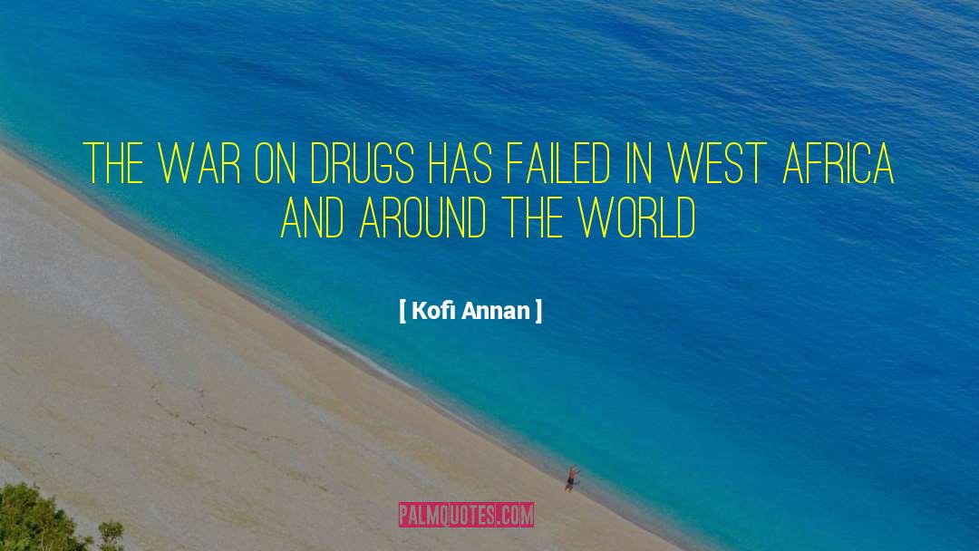 War On Drugs quotes by Kofi Annan