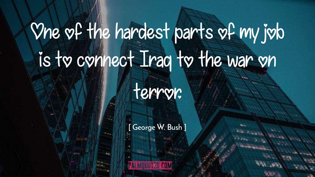 War On Terror quotes by George W. Bush