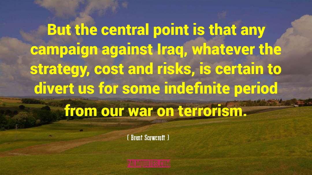 War On Terrorism quotes by Brent Scowcroft
