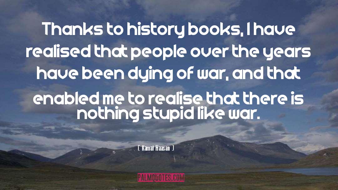 War Peace quotes by Kamal Haasan