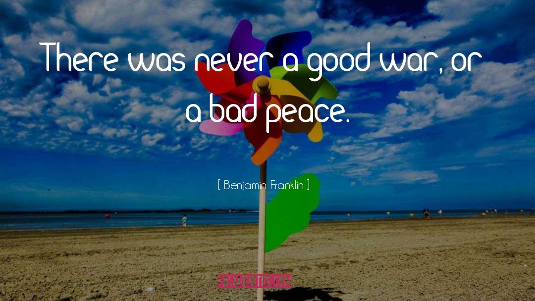 War Peace quotes by Benjamin Franklin