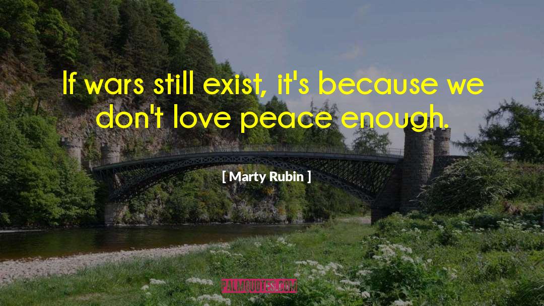 War Peace quotes by Marty Rubin