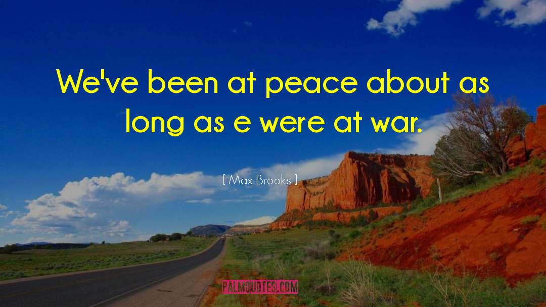 War Peace quotes by Max Brooks